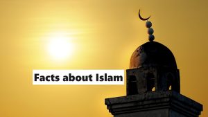 Facts about Islam Religion
